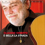 Claudio Chieffo - E' bella la strada