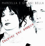 Marcella e Gianni Bella - Forever per sempre