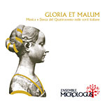 Ensemble Micrologus - Gloria et Malum