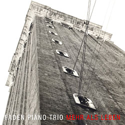 Faden Piano Trio - Mehr Als Leben